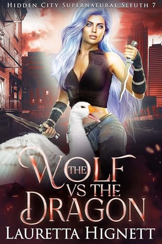The Wolf Vs The Dragon: The Hidden City Supernatural Sleuth