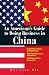 An American's Guide To Doing Business In China: Negotiating Contracts And Agreements; Understanding Culture And Customs; Marketing Products And Services