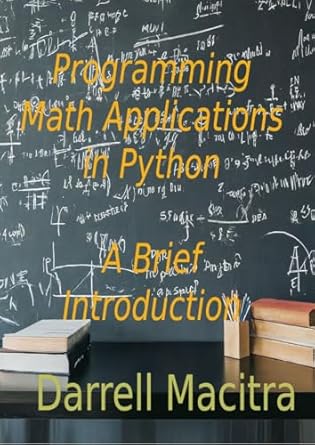 Programming Math Applications in Python: A Brief Introduction eBook ...