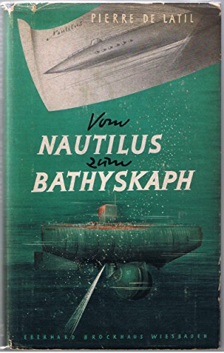 Vom Nautilus zum Bathyskaph
