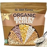 Be Still Farms Bulk Organic Barley Flour - 4.8lb Bread Flour for Baking - Ideal Low Carb High Protein Flour - Rich in Fiber | USA Grown | USDA Certified | Vegan | Non-GMO