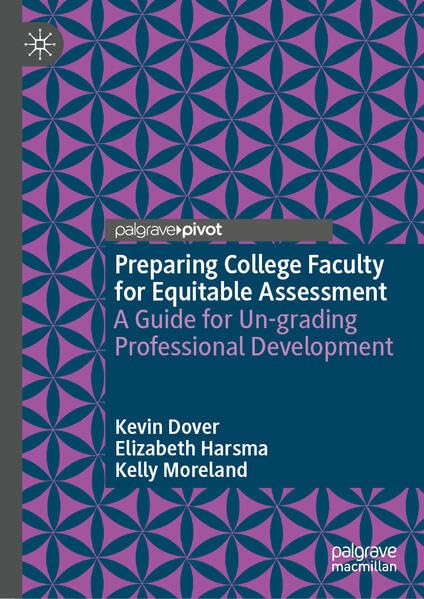 Preparing College Faculty for Equitable Assessment: A Guide for Un-grading Professional Development