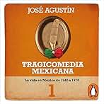 Tragicomedia mexicana 1: La vida en México de 1940 a 1970