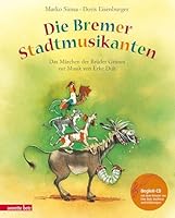 Die Bremer Stadtmusikanten. Mit CD: Das Märchen der Brüder Grimm zur Musik von Erke Duit 321911265X Book Cover