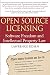 Open Source Licensing: Software Freedom and Intellectual Property Law