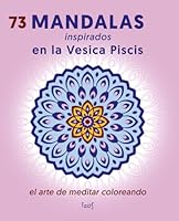 MANDALAS inspirados en la "Vesica Piscis": Esta es la puerta al Camino de la Geometría; la llave es la Proporción Áurea (Spanish Edition) B0CJH7S5V2 Book Cover