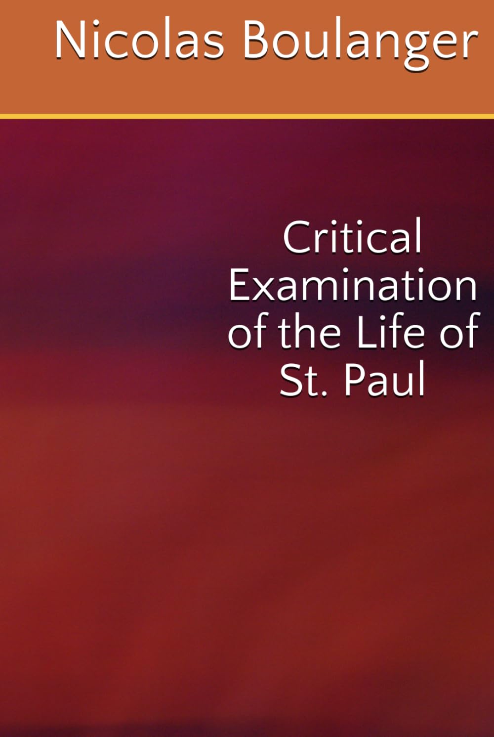 Critical Examination of the Life of St. Paul