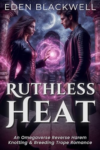 Ruthless Heat: An Omegaverse Reverse Harem Knotting & Breeding Trope Romance (Her Pack of Alphas) (English Edition) - BLACKWELL, EDEN