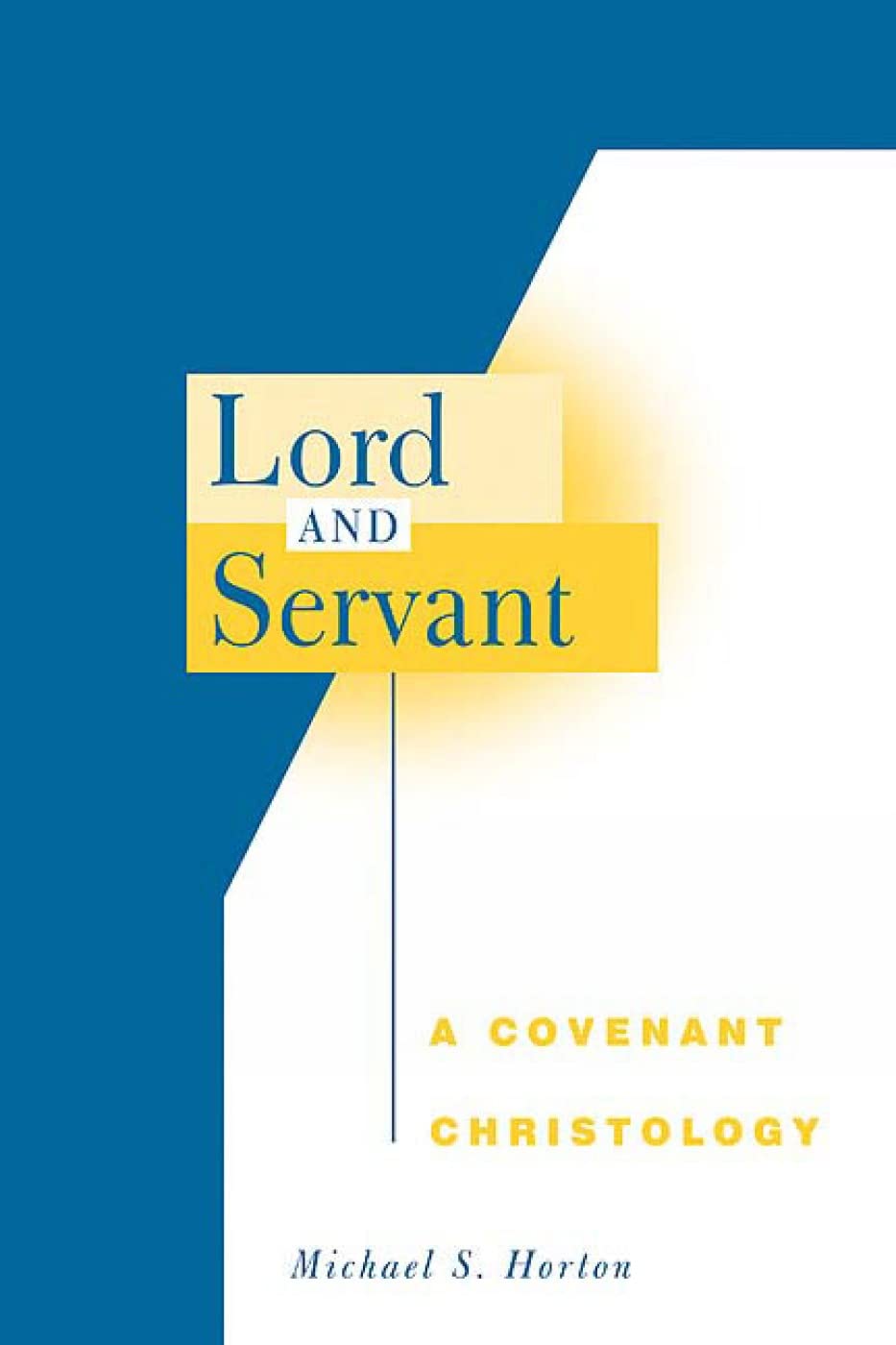 Lord and Servant: A Covenant Christology