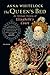The Queen's Bed: An Intimate History of Elizabeth's Court