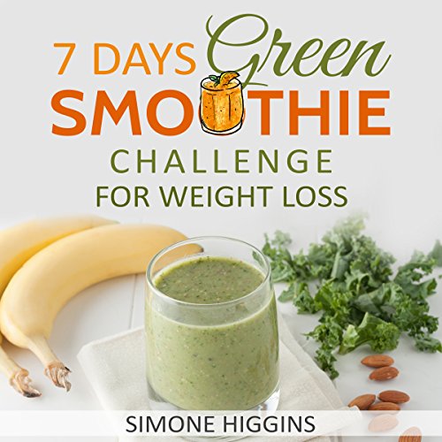 7 Days Green Smoothie Challenge for Weight Loss (Audible