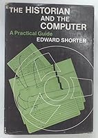Historian and the Computer: A Practical Guide (The Norton library) 0393007324 Book Cover