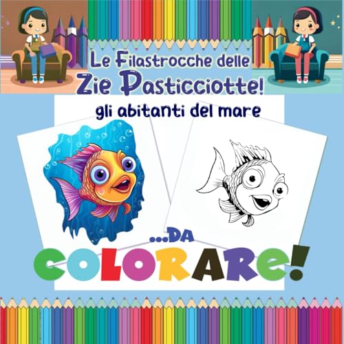 Le filastrocche delle zie pasticciotte: Gli abitanti del mare 1