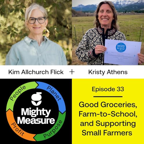 Good Groceries, Farm-to-School, and Supporting Small Farmers with Kristy Athens