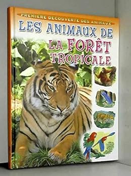 Paperback LES ANIMAUX DE LA FORET TROPICALE Book