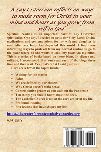 Making Room for Christ: A Lay Cistercian reflects on ways to make room for Christ in your mind and h