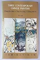 Three Contemporary Chinese Painters: Chang Da-Chien, Ting Yin-Yung, Ch'eng Shih-Fa 0295954639 Book Cover