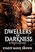 Dwellers of Darkness (Darkness Series Book 3)