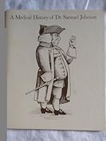 A medical history of Dr. Samuel Johnson B000CBLFLK Book Cover
