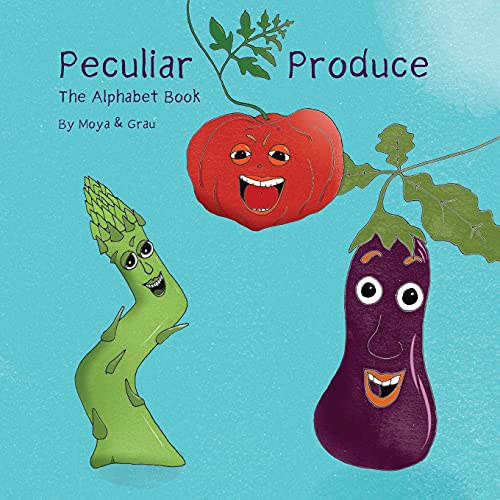 Peculiar Produce: The Alphabet Book Peculiar Produce: The Alphabet Book