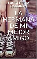 La hermana de mi mejor amigo 1