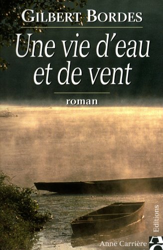 UNE VIE D EAU ET DE VENT