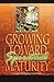 Growing Toward Spiritual Maturity