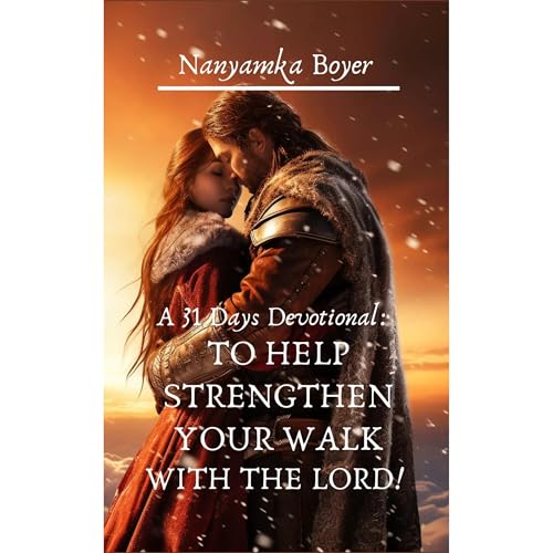 A 31 Days Devotional: To Help Strengthen Your Walk With The Lord! by Nanyamka Boyer episode artwork