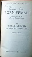 Born Female: The High Cost of Keeping Women Down 0671770705 Book Cover