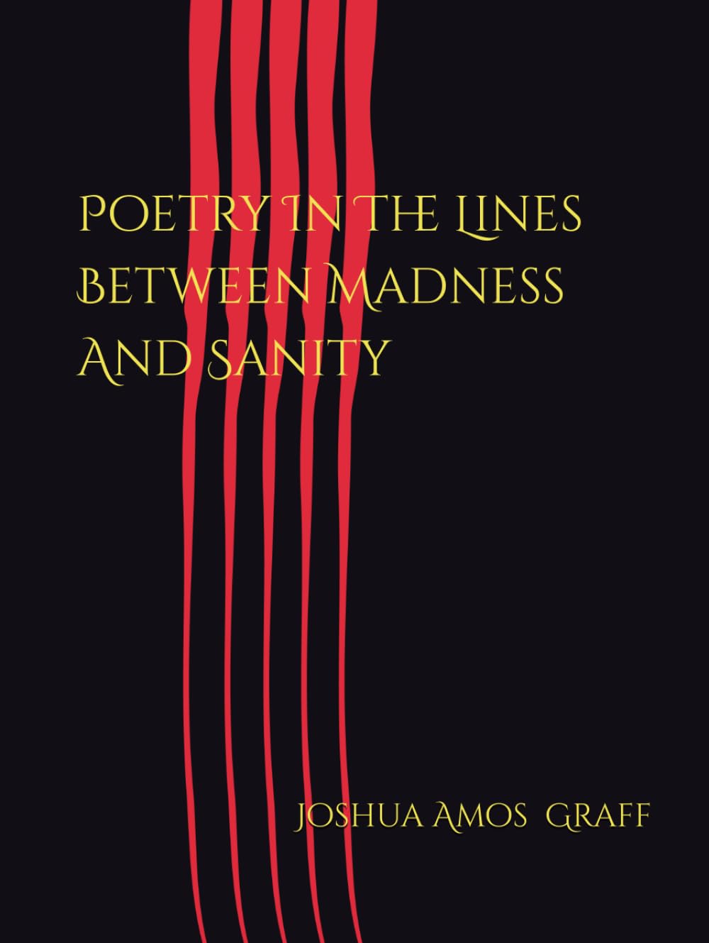 Poetry In The Lines Between Madness And Sanity
