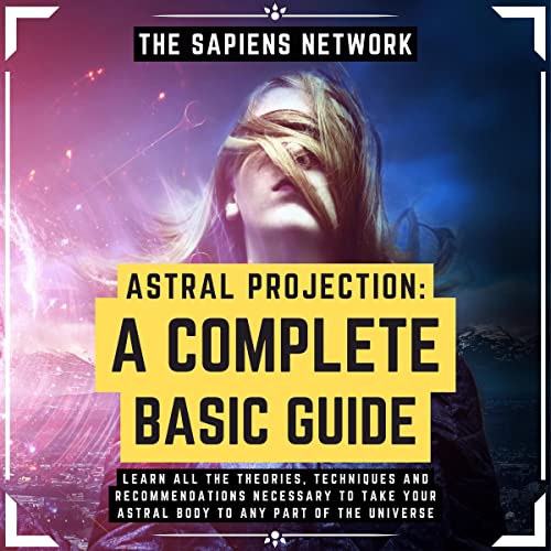 Astral Projection: A Complete Basic Guide by The Sapiens Network episode artwork