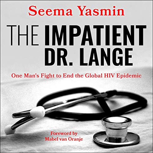 The Impatient Dr. Lange by Seema Yasmin, Mabel van Oranje - foreword episode artwork
