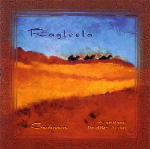 Caravan [Audio CD] Ragleela and Ustad Raza Ali Khan