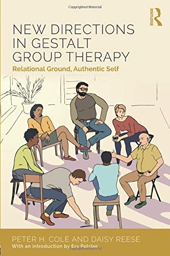 New Directions in Gestalt Group Therapy: Relational Ground, Authentic Self