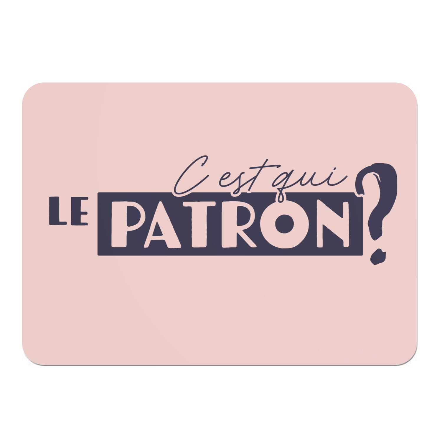Expression humour homme sur set de table rose grand format souple