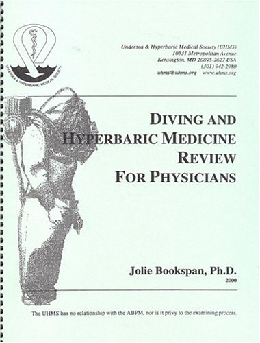 Diving and Hyperbaric Medicine Review For Physicians: Bookspan, Jolie ...