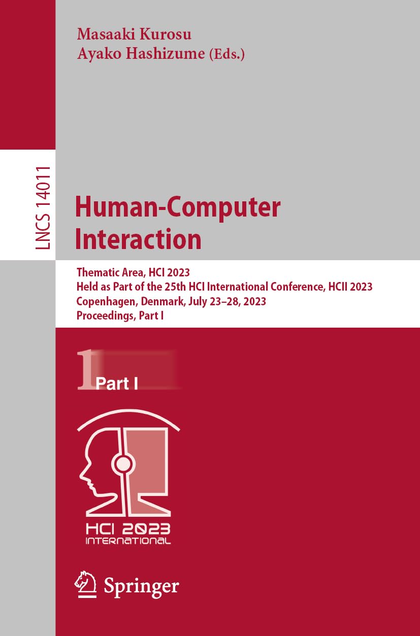 Human-Computer Interaction: Thematic Area, Hci 2023, Held as Part of the 25th Hci International Conference, Hcii 2023, Copenhagen, Denmark, July 23-28, 2023, Proceedings, Part I