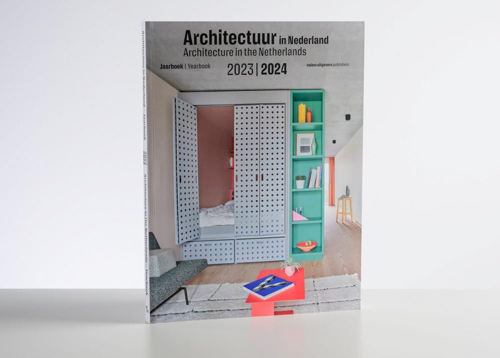 Architecture in the Netherlands Yearbook 2023 - 2024 (Architectuur in Nederland, 37)