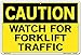 Vestil SI-C-48-D-AC-130 WATCH FOR FORKLIFT TRAFFIC Caution Sign, Aluminum Composite, 0.130" Overall Size, 18.5" W x 12.5" H