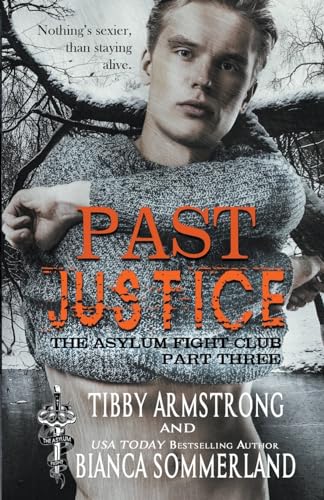 Past Justice: Part Three: 22 (The Asylum Fight Club)