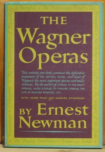 The Wagner Operas by Newman, Ernest (1949) Hard... B00YDK7WOU Book Cover