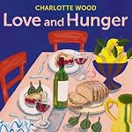 Cover of Love and Hunger