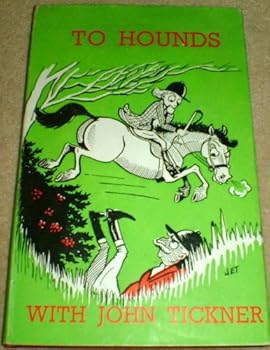 Hardcover To Hounds with John Tickner Book
