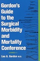 Gordon's Guide to The Surgical Morbidity and Mortality Conference 1560531037 Book Cover