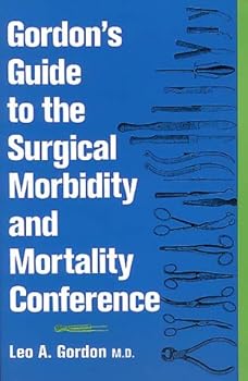 Hardcover Gordon's Guide to The Surgical Morbidity and Mortality Conference Book