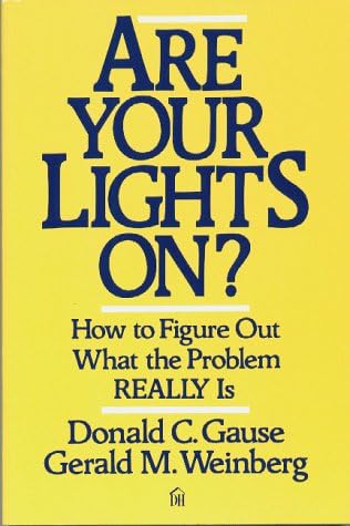 Are Your Lights On?: How to Figure Out What the Problem Really Is Paperback – March 1, 1990