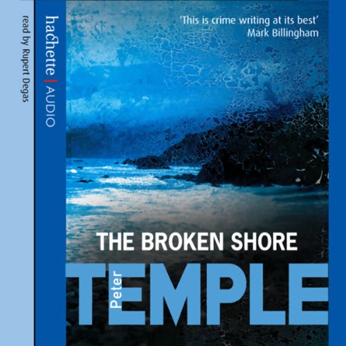 The Broken Shore (Audible Audio Edition) Peter Temple