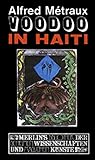 voodoo strasbourg  Voodoo in Haiti (Merlins Bibliothek der geheimen Wissenschaften und magischen Künste)