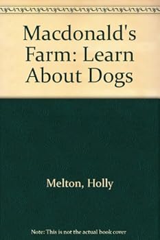 Hardcover Learn About Dogs (MacDonald's Farm) Book
