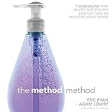 The Method Method: Seven Obsessions That Helped Our Scrappy Start-up Turn an Industry Upside Down